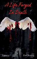 Life Forged In Death