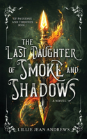 Last Daughter of Smoke and Shadows