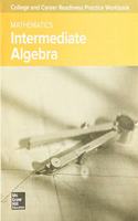 College and Career Readiness Skills Practice Workbook: Intermediate Algebra, 10-Pack