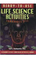 Ready-to-Use Life Science Activities for Grades 5-12