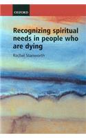 Recognizing Spiritual Needs in People who are Dying