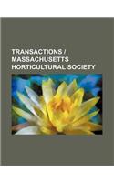 Transactions Massachusetts Horticultural Society