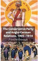 Conservative Party and Anglo-German Relations, 1905-1914