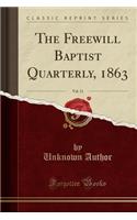 The Freewill Baptist Quarterly, 1863, Vol. 11 (Classic Reprint)