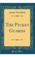 The Picket Guards (Classic Reprint)