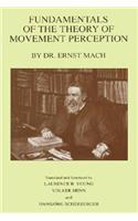 Fundamentals of the Theory of Movement Perception by Dr. E. Mach