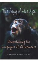 The The Song of the Ape Song of the Ape: Understanding the Languages of Chimpanzees