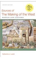 Sources of the Making of the West, Volume I: To 1750: Peoples and Cultures