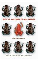 Critical Theories of Mass Media