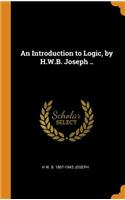 An Introduction to Logic, by H.W.B. Joseph ..