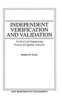 Independent Verification and Validation: A Life Cycle Engineering Process for Quality Software(New Dimensions In Engineering Series)