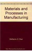 Materials and Processes in Manufacturing