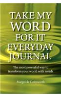 Take My Word For It - Everyday Journal