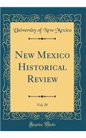 New Mexico Historical Review, Vol. 29 (Classic Reprint)