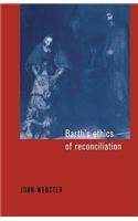 Barth's Ethics of Reconciliation