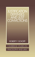 Justification Defenses and Just Convictions