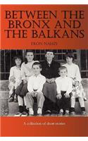 Between the Bronx and the Balkans