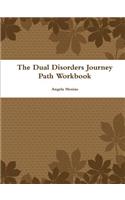 The Dual Disorders Journey Path Workbook