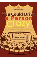 You Could Drive a Person Crazy: Chronicle of an American Theatre Company(English)