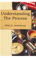 Understanding the Process