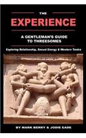 The Experience, a Gentleman's Guide to Threesomes