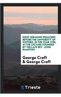 Eight Sermons Preached Before the University of Oxford, in the Year 1786 ..