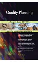 Quality Planning A Complete Guide - 2019 Edition
