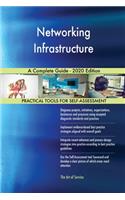 Networking Infrastructure A Complete Guide - 2020 Edition