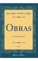 Obras, Vol. 1: La Parcela (Novela) (Classic Reprint)