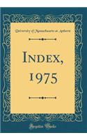 Index, 1975 (Classic Reprint)