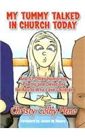 My Tummy Talked in Church Today: And 51 Other Poems and Devotions for Adults Who Love Children