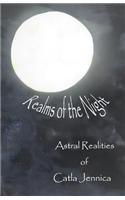 Realms of the Night: Astral Realities of Catla Jennica
