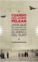 Cuando Los Latinos Pelean