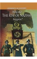 Moments in History: Why did the Rise of the Nazis happen?