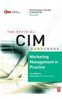 CIM Coursebook 06/07 Marketing Management in Practice