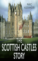 The Scottish Castles Story: (The Story Series)