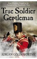 True Soldier Gentlemen