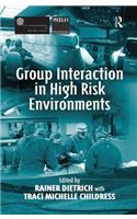 Group Interaction in High Risk Environments