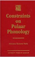 Constraints on Pulaar Phonology