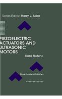 Piezoelectric Actuators and Ultrasonic Motors