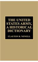 The United States Army, A Historical Dictionary