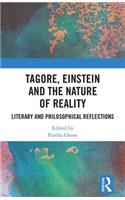 Tagore, Einstein and the Nature of Reality