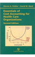Essentials for Cost Accounting for Health Care Organizations