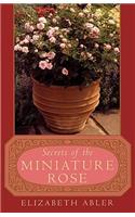 The Secrets of the Miniature Rose