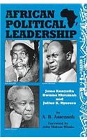 African Political Leadership: Jomo Kenyatta, Julius K. Nyere, and Kwame Nkrumah