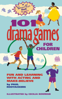 101 Drama Games for Children