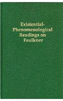 Existential-Phenomenological Readings on Faulkner