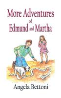 More Adventures of Edmund and Martha