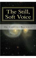 Still, Soft Voice