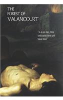Forest of Valancourt; Or, the Haunt of the Banditti